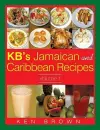 Kb's Jamaican and Caribbean Recipes Vol 1 cover