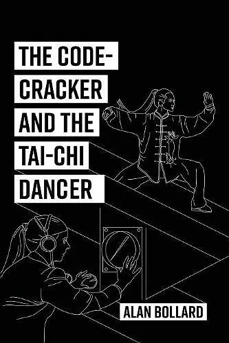 The Code-Cracker and the Tai-Chi Dancer cover