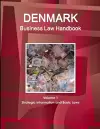 Denmark Business Law Handbook Volume 1 Strategic Information and Basic Laws cover