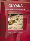 Guyana Business Law Handbook Volume 1 Strategic Information and Basic Laws cover