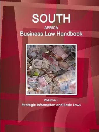 South Africa Business Law Handbook Volume 1 Strategic Information and Basic Laws cover