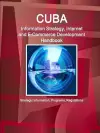 Cuba Information Strategy, Internet and E-Commerce Development Handbook - Strategic Information, Programs, Regulations cover