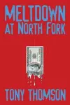 Meltdown at North Fork cover