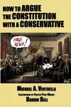 How to Argue the Constitution with a Conservative cover