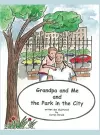 Grandpa and Me and the Park in the City cover
