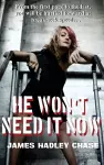 He Won't Need It Now cover