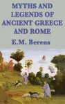 Myths and Legends of Ancient Greece and Rome cover