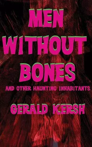 Men Without Bones and Other Haunting Inhabitants cover