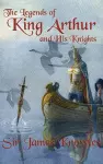 The Legends of King Arthur and His Knights cover