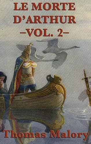 Le Morte D'Arthur -Vol. 2- cover