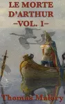 Le Morte D'Arthur -Vol. 1- cover