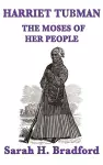 Harriet Tubman, the Moses of Her People cover