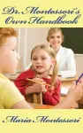 Dr. Montessori's Own Handbook cover