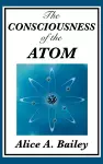 The Consciousness of the Atom cover