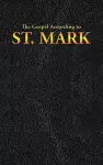 The Gospel According to St. Mark cover