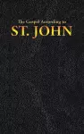 The Gospel According to ST. JOHN cover