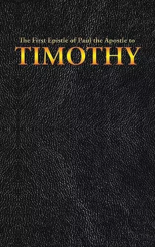 The First Epistle of Paul the Apostle to the TIMOTHY cover