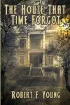 The House That Time Forgot cover