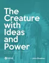The Creature with Ideas and Power cover