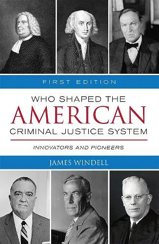 Who Shaped the American Criminal Justice System? cover