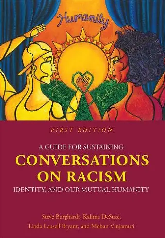 A Guide for Sustaining Conversations on Racism, Identity, and Our Mutual Humanity cover