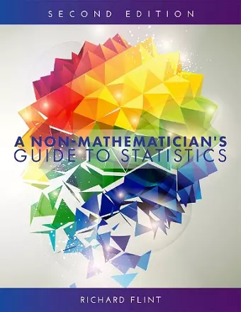 A Non-Mathematician's Guide to Statistics cover