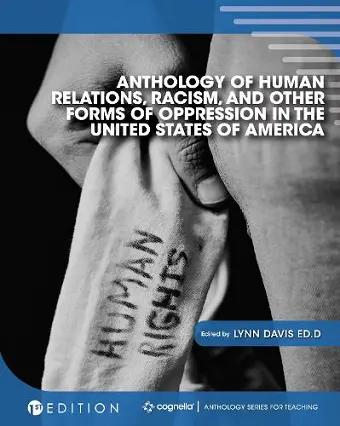Anthology of Human Relations, Racism, and Other Forms of Oppression in the United States of America cover