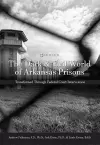 The Dark and Evil World of Arkansas Prisons cover