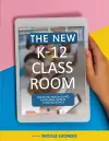 The New K-12 Classroom cover