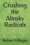 Crushing the Alinsky Radicals cover