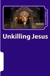 Unkilling Jesus cover