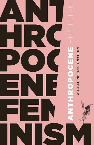 Anthropocene Feminism cover