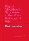 Digital Stockholm Syndrome in the Post-Ontological Age cover