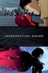 Interpreting Anime cover