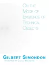 On the Mode of Existence of Technical Objects cover