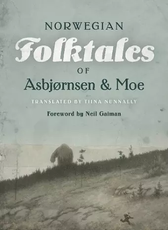 The Complete and Original Norwegian Folktales of Asbjørnsen and Moe cover