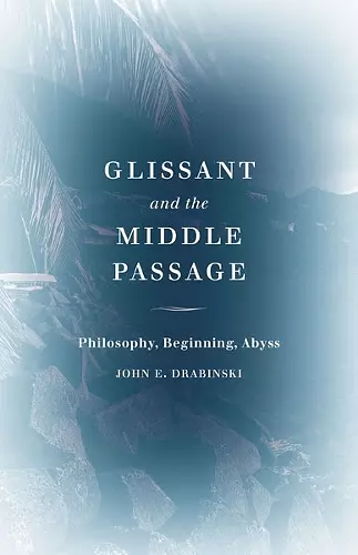 Glissant and the Middle Passage cover