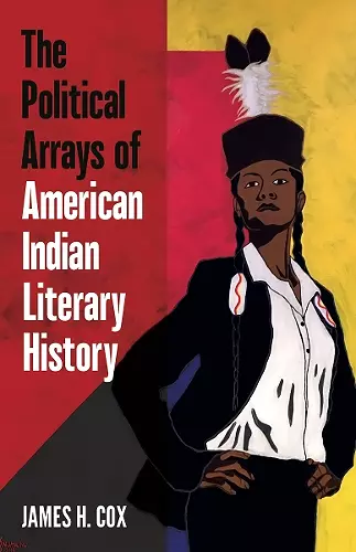 The Political Arrays of American Indian Literary History cover