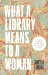 What a Library Means to a Woman cover