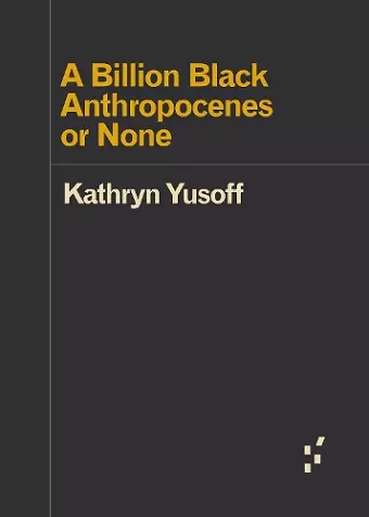 A Billion Black Anthropocenes or None cover