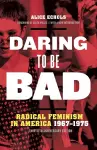 Daring to Be Bad cover
