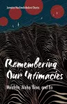 Remembering Our Intimacies cover