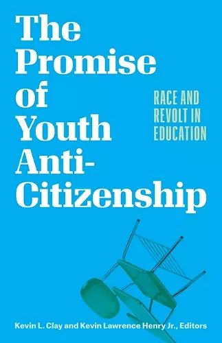 The Promise of Youth Anti-Citizenship cover