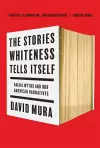 The Stories Whiteness Tells Itself cover