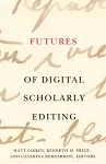 Futures of Digital Scholarly Editing cover