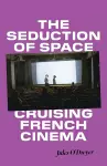 The Seduction of Space cover