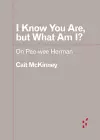 I Know You Are, but What Am I? cover