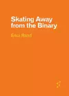 Skating Away from the Binary cover