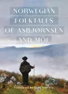 The Complete and Original Norwegian Folktales of Asbjørnsen and Moe cover