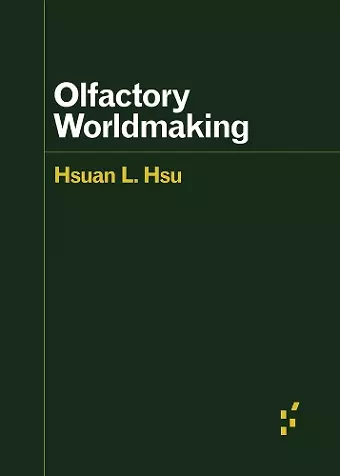 Olfactory Worldmaking cover